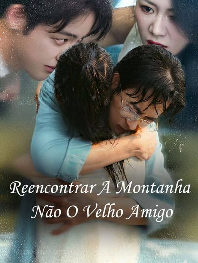 Reencontrar a Montanha, Não o Velho Amigo