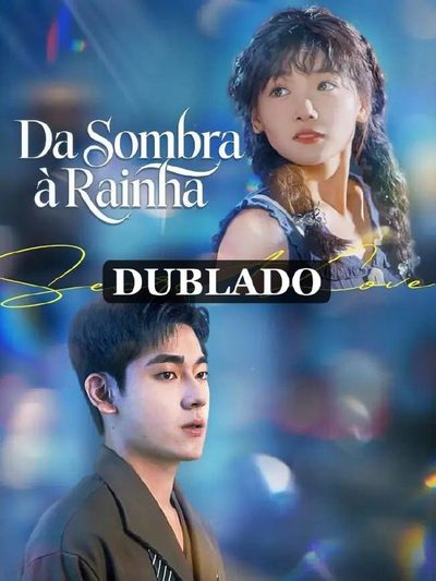 Da Sombra à Rainha Dublado