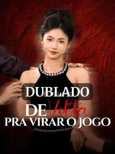 De Volta Pra Virar o Jogo 🫰🏼 Dublado