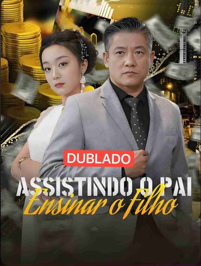 Assistindo o Pai Ensinar o Filho(dublado)