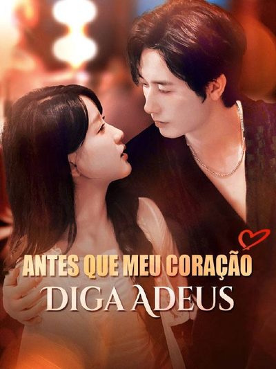 Antes que Meu Coração Diga Adeus