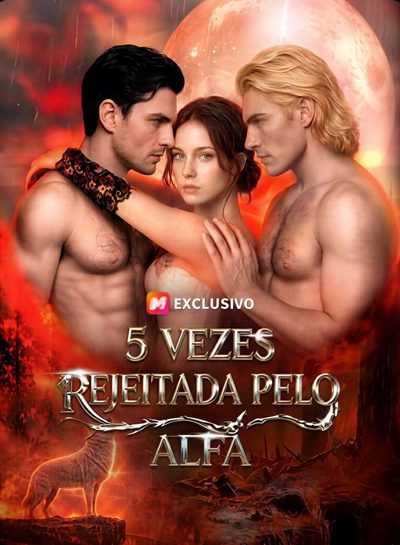 Cinco Vezes Rejeitada Pelo Alfa - Dublado