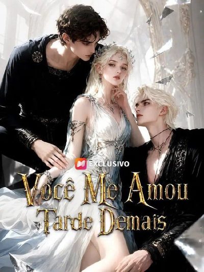 Você Me Amou Tarde Demais Dublado